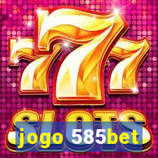 jogo 585bet